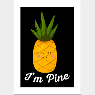 I'm Pine Cute Kawaii Pineapple Pun Posters and Art